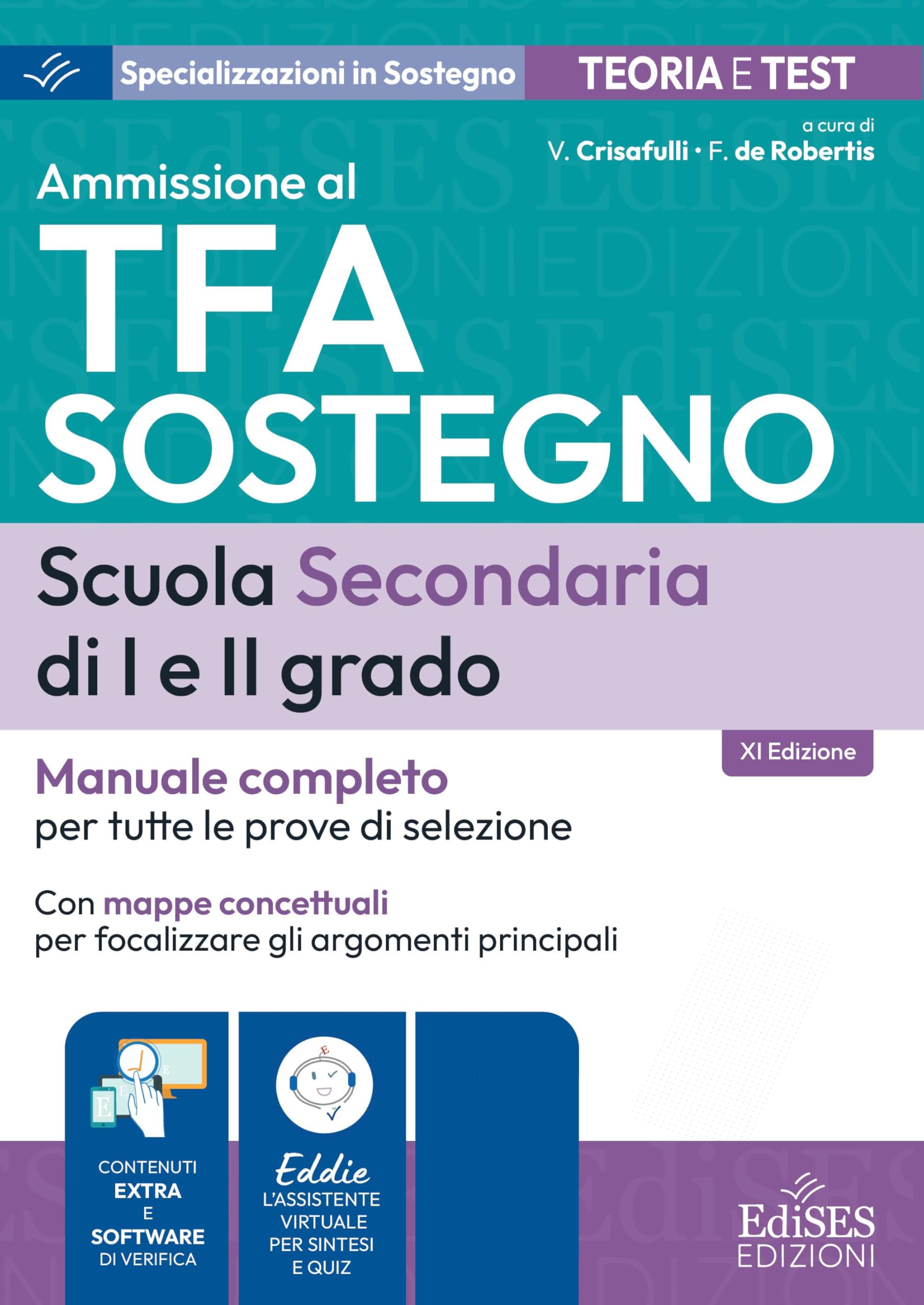 Ammissione al TFA SOSTEGNO Scuola Secondaria I e II grado. Manuale completo per tutte le prove di selezione: Volume per la preparazione all’ammissione ... sostegno didattico nella scuola secondaria.