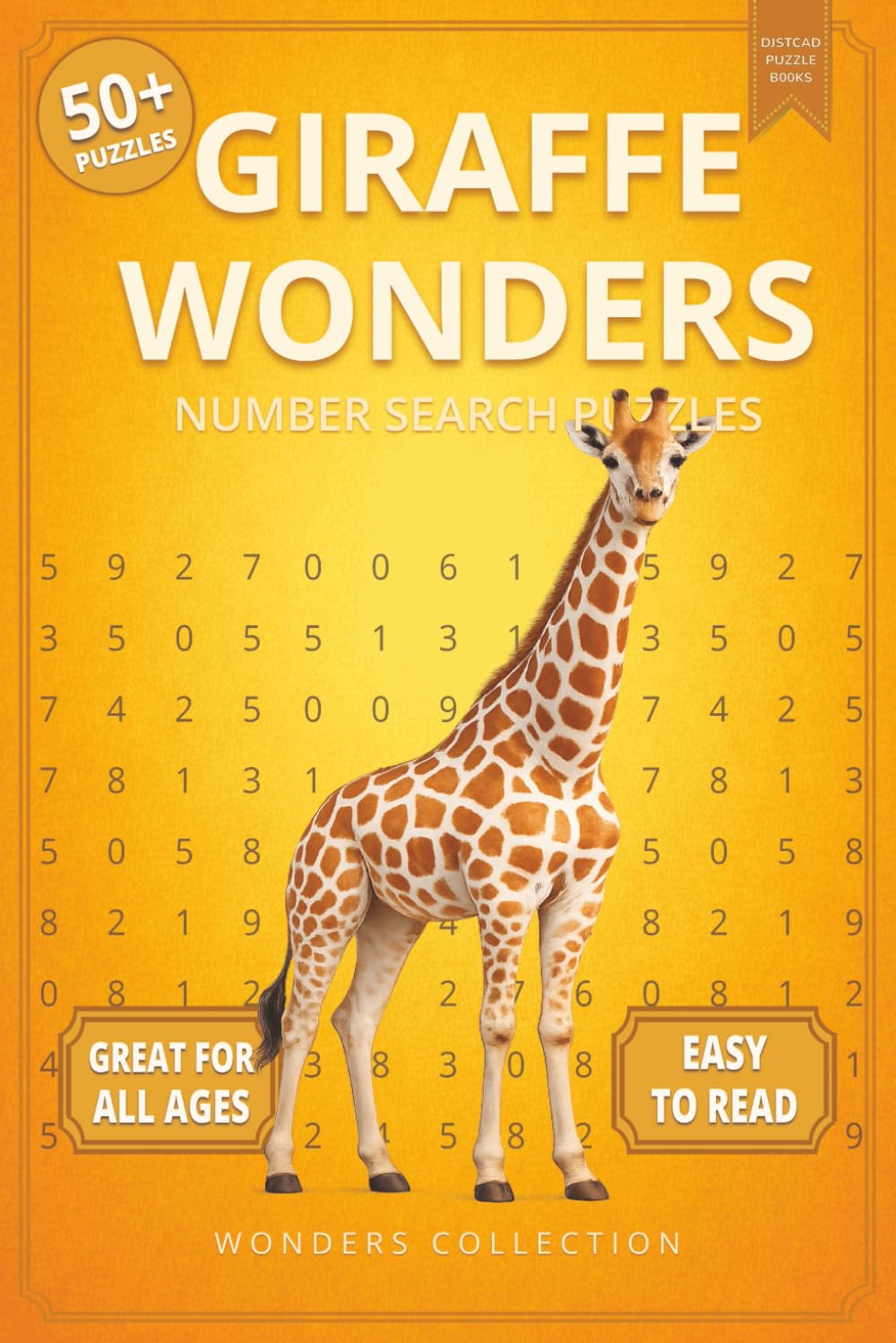 Giraffe Wonders Number Search: Fun & Relaxing Large-Print Puzzle Book for All Ages: 50+ Easy-to-Read Number Search Puzzles Featuring Gentle Giraffes — ... (Animal Wonders Number Search Puzzle Series)