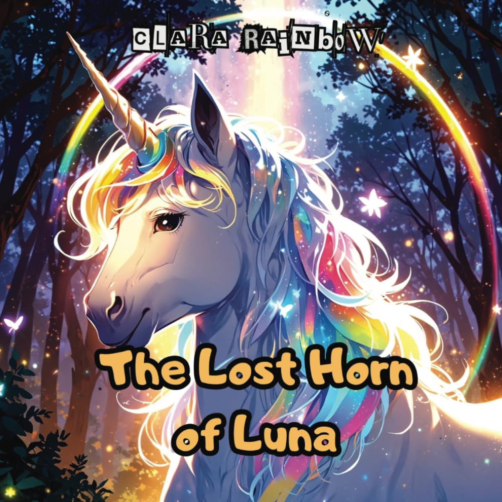 The Lost Horn of Luna: Unicorn Story for Children