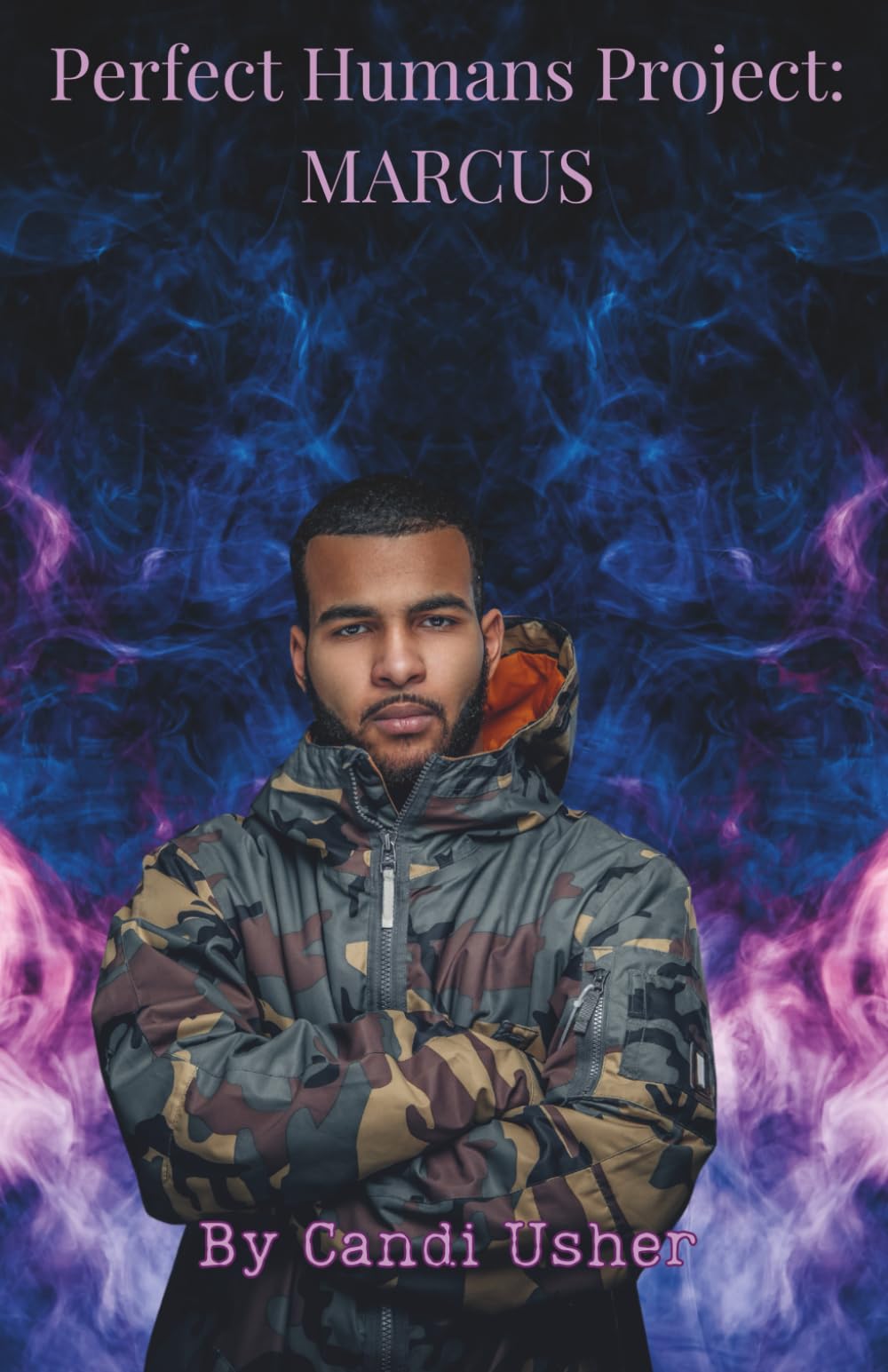 Perfect Humans Project: Marcus (Perfect Humans Saga)