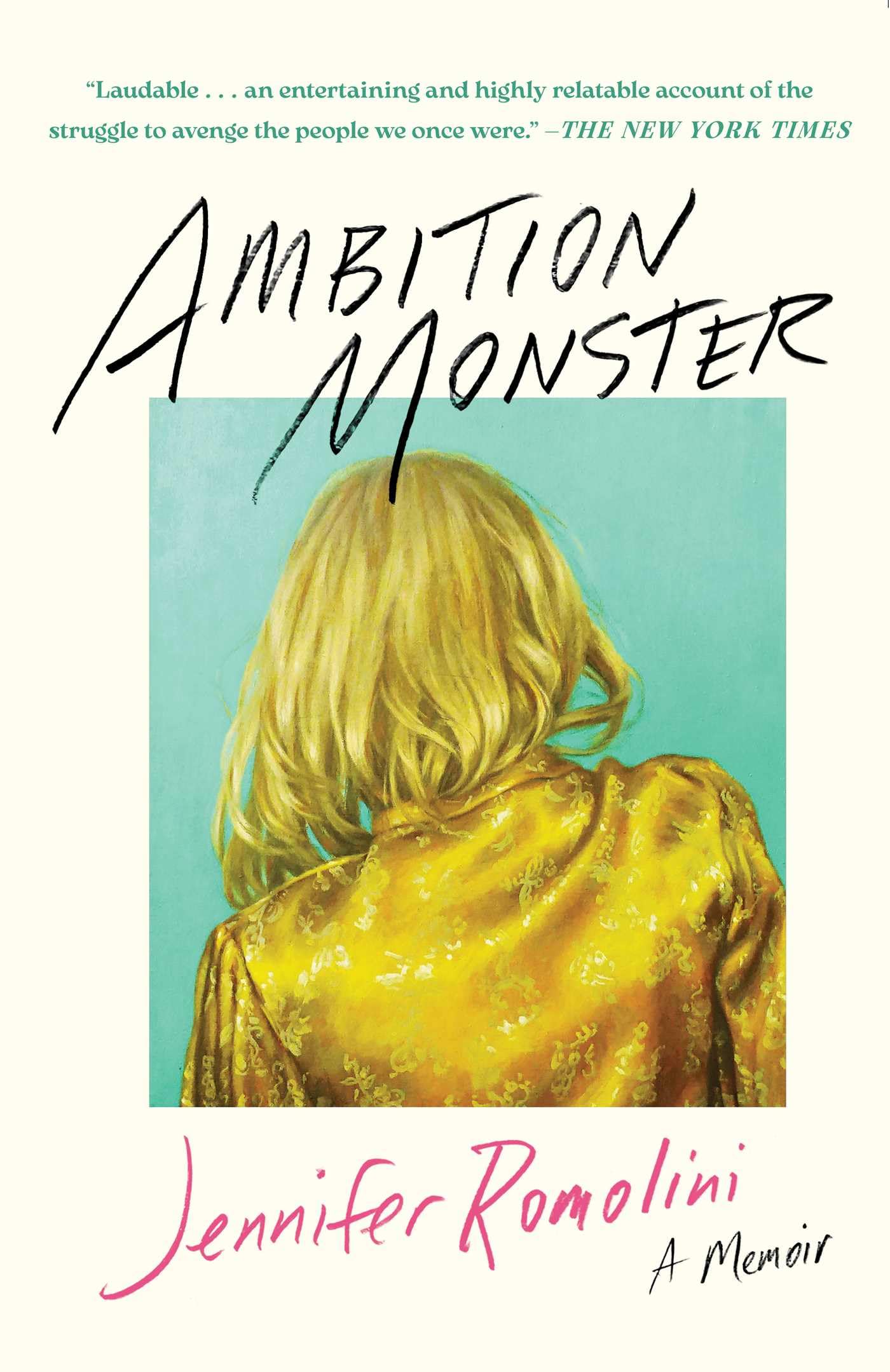 Ambition Monster A Memoir by Jennifer Romolini (Paperback Book)