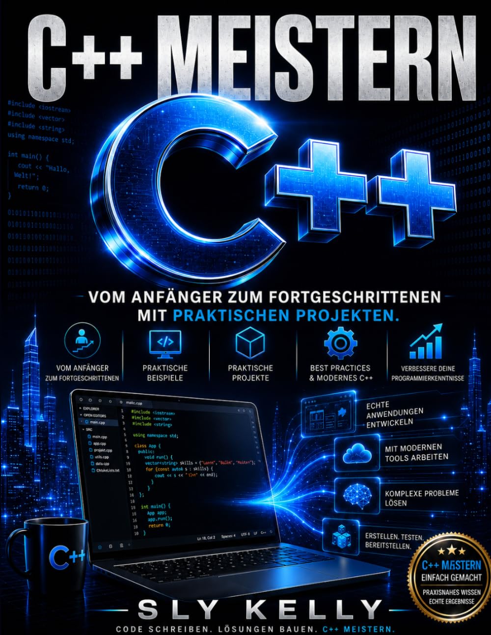 C++ MEISTERN: Vom Anfänger Zum Fortgeschrittenen Mit Praktischen Projekten