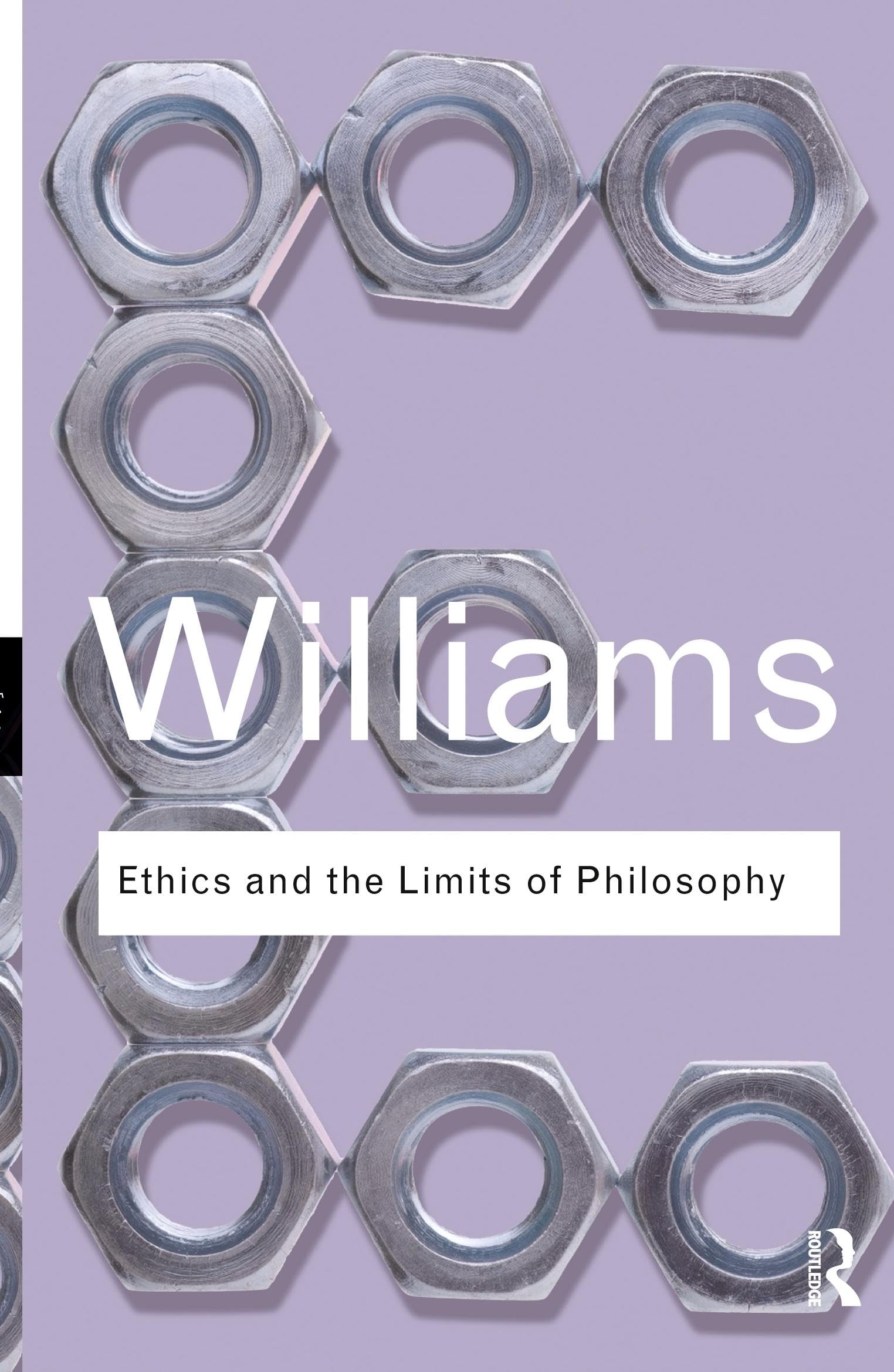 Ethics and the Limits of Philosophy (Routledge Classics)