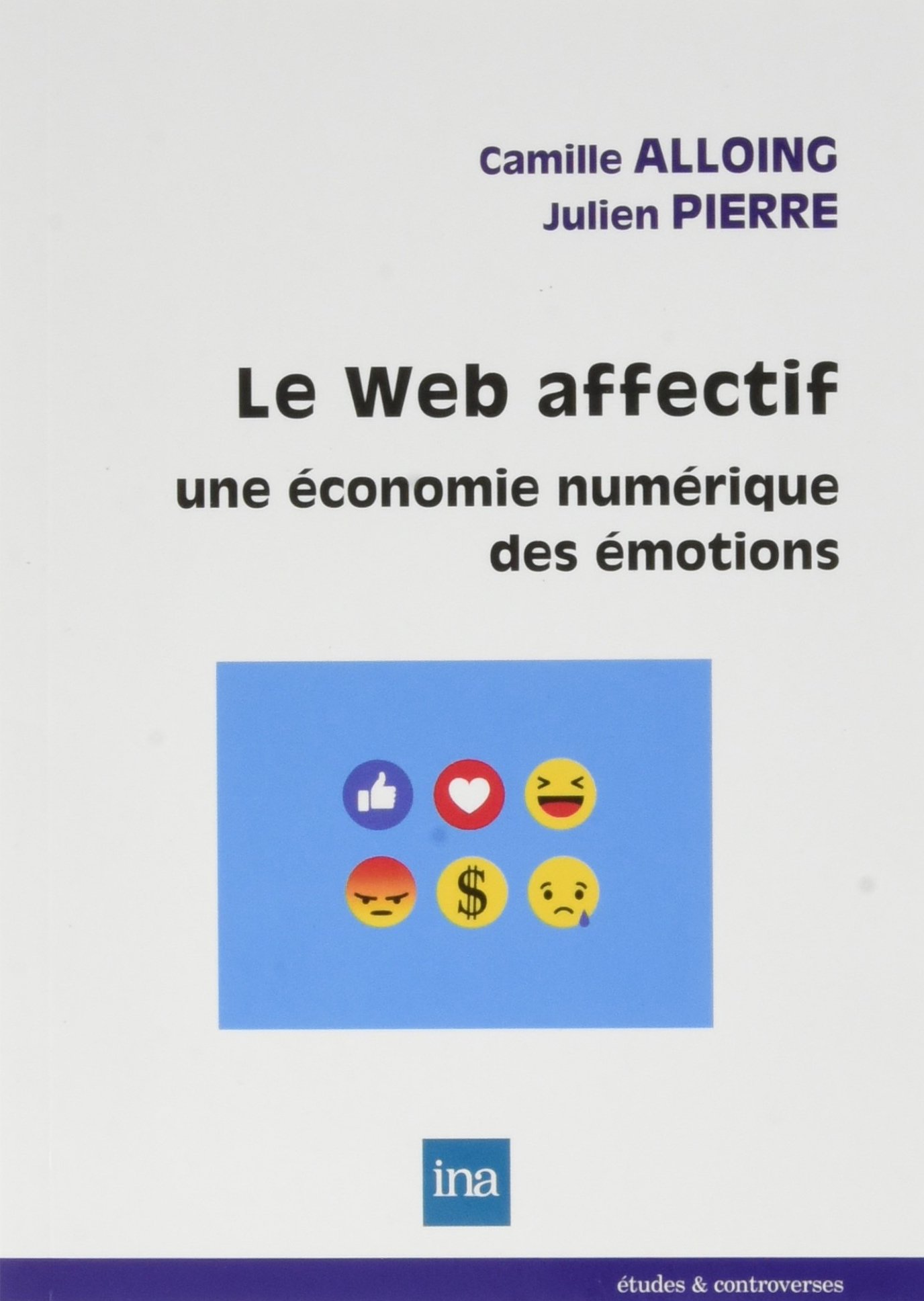 Web affectif (le): Une économie numérique des émotions
