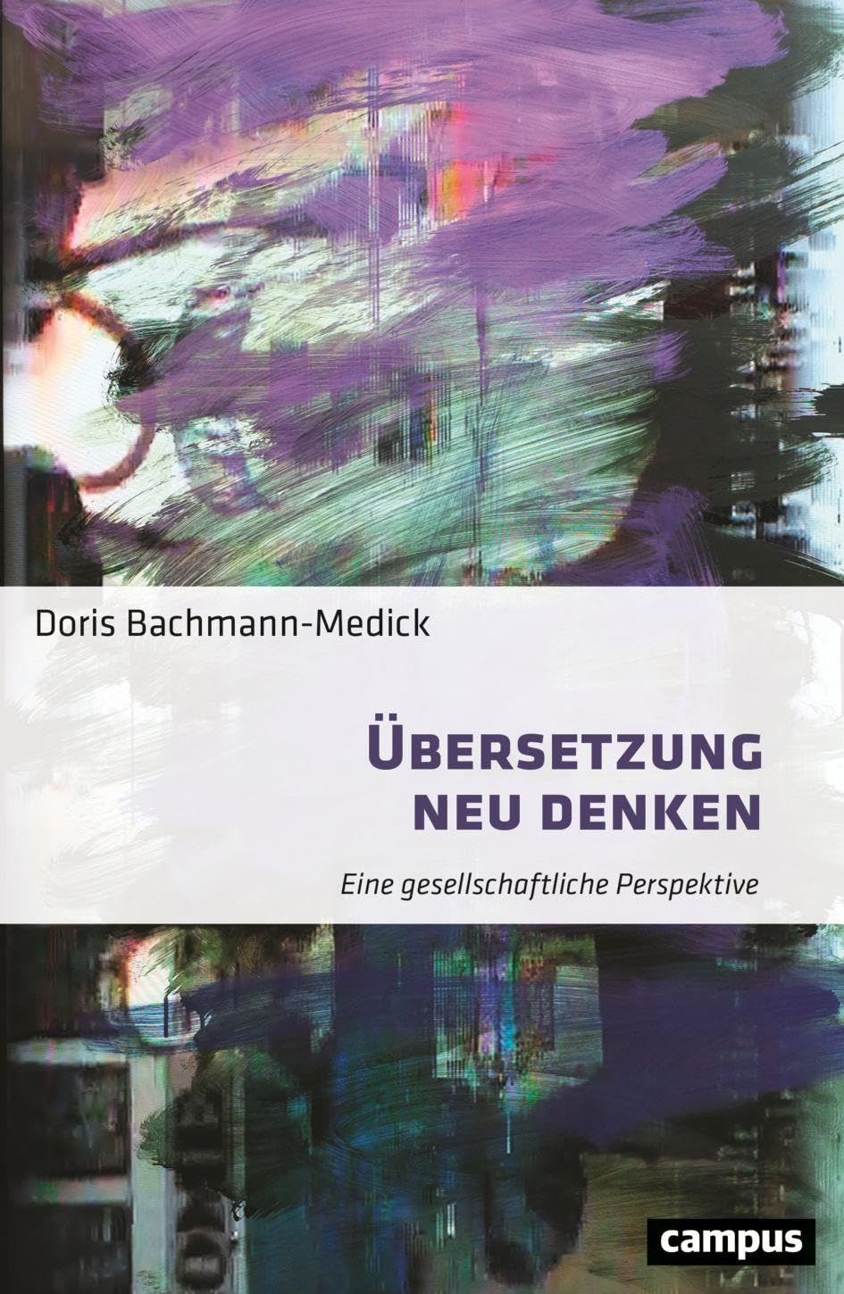 Übersetzung neu denken: Eine gesellschaftliche Perspektive