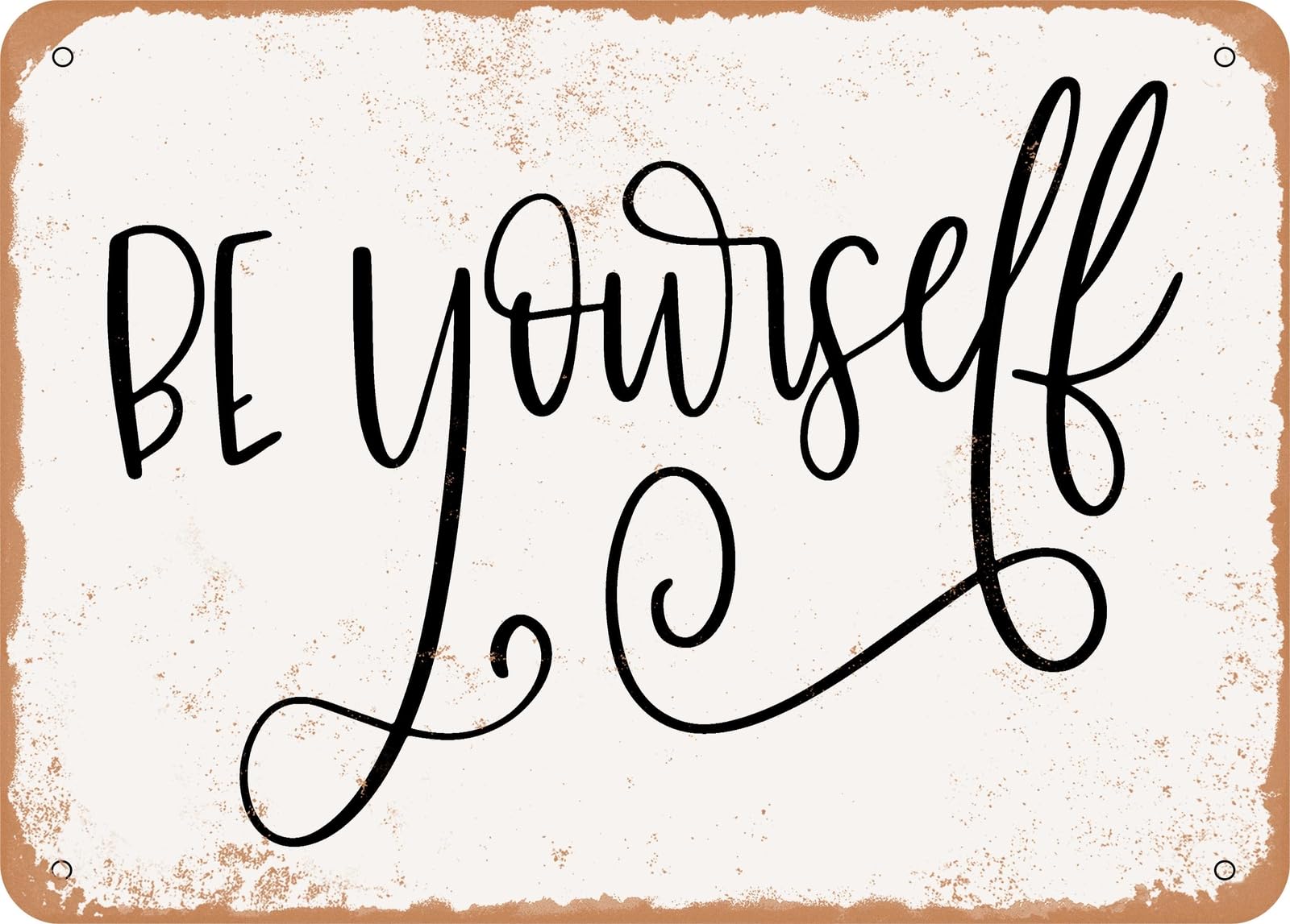 Metal Sign - Be Yourself - Vintage Look Sign home decor