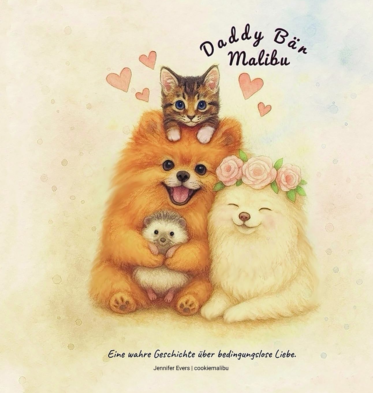 Daddy Bär Malibu: Eine wahre Geschichte über bedingungslose Liebe.