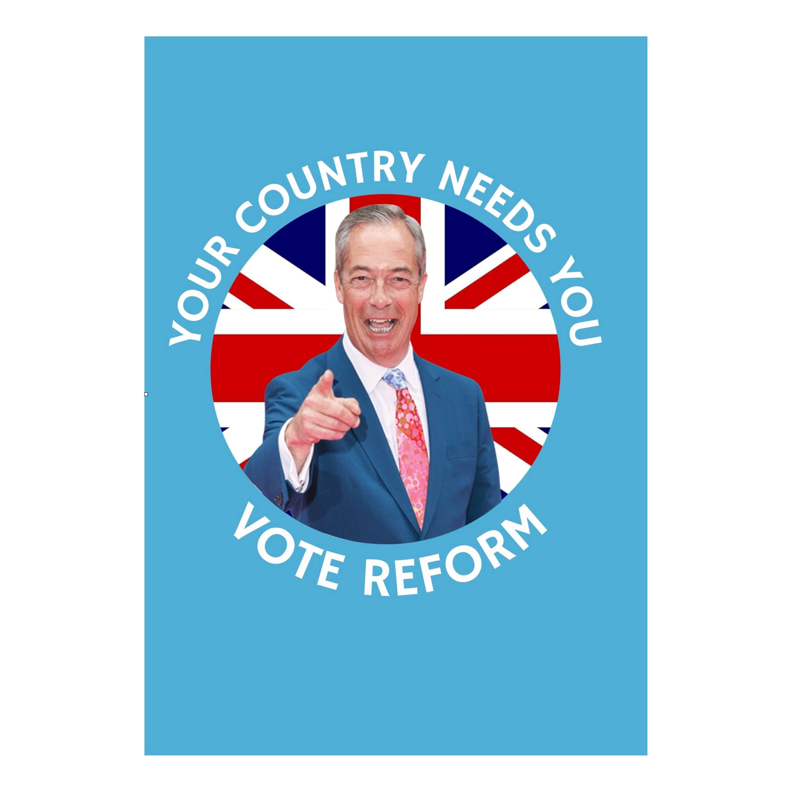 Gift Insanity White Your Country Needs You Vote Reform Farage Union Jack A4 Size
