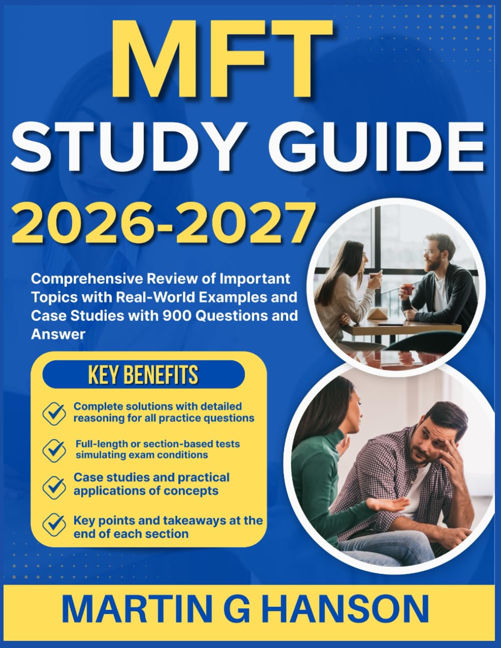 MFT STUDY GUIDE 2026-2027: Comprehensive Review of Important Topics with Real World Examples and Case Studies with 900 Questions and Answer