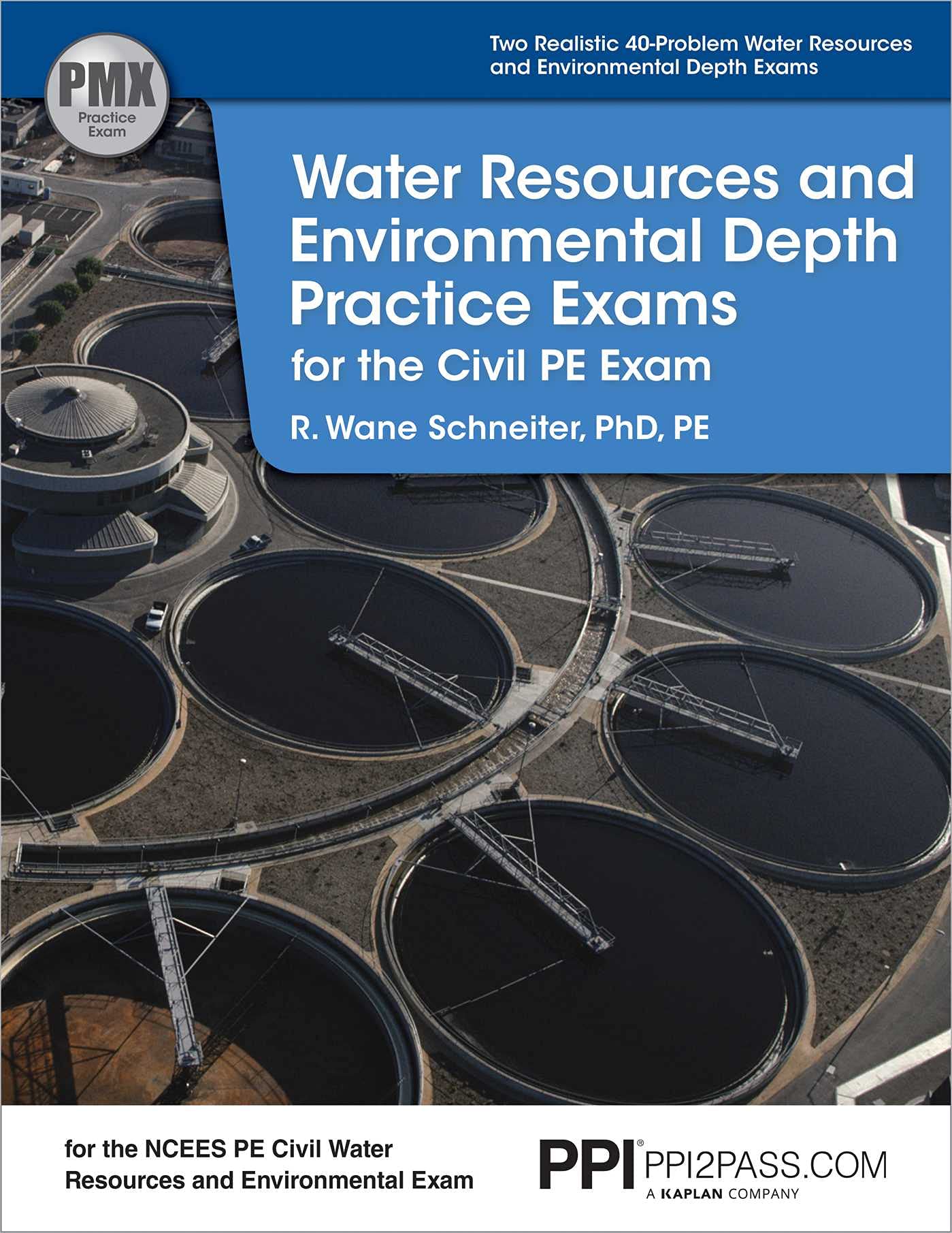 PPI Water Resources and Environmental Depth Practice Exams for the Civil PE Exam – A Realistic Practice Exam for the NCEES PE Civil Water Resources and Environmental Exam