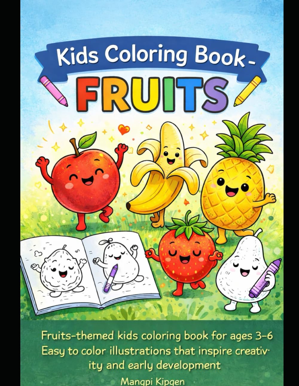 Kids coloring books - Fruits: Cute & Easy Fruit Coloring Pages for Ages 3 to 6
