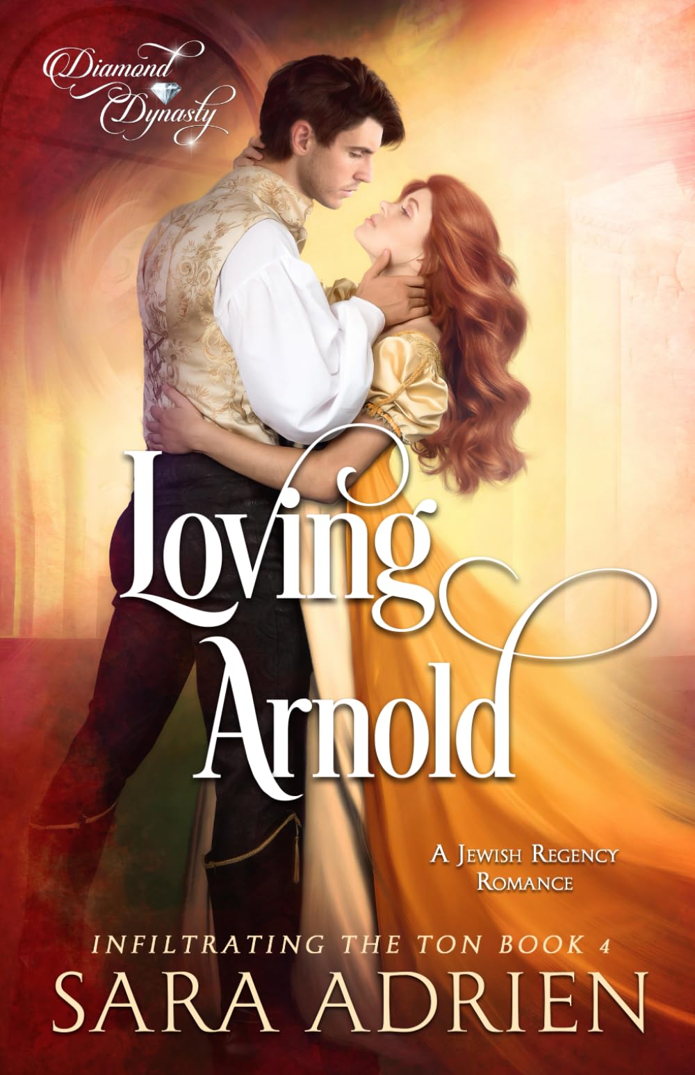 Loving Arnold: The novelette that bridges two series (Diamond Dynasty and Infiltrating the Ton)