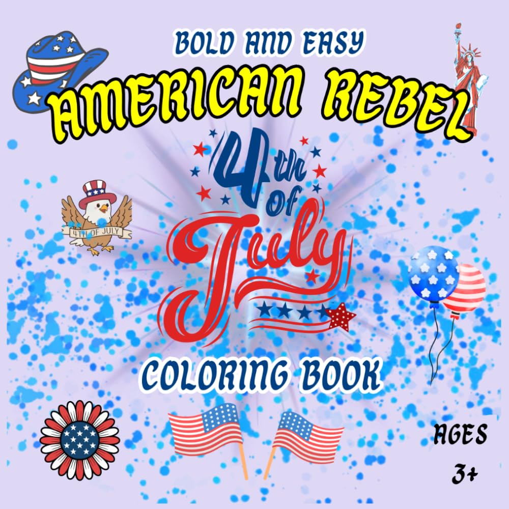 4th of July Coloring Book for Kids: Bold & Easy Patriotic Coloring Pages for Toddlers and Kids Ages 3-8 | Cute USA Independence Day Activities