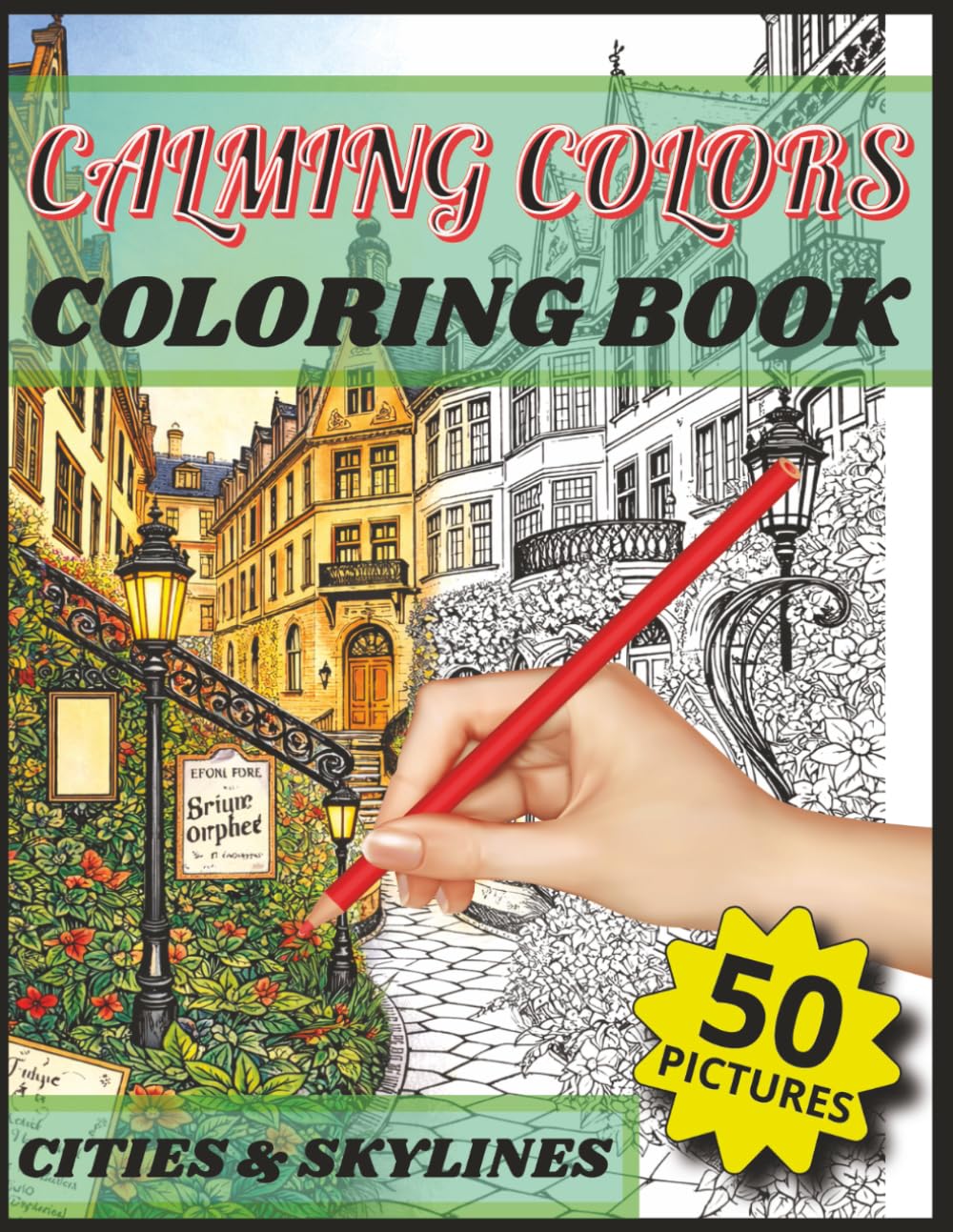 Calming Colors Coloring Book: Cities & Skylines: Relaxing City and Skyline Coloring Pages for Adults