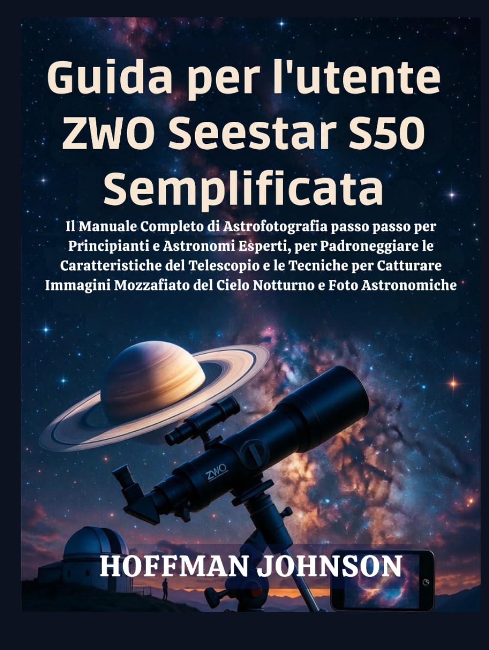 Guida per l'utente ZWO Seestar S50 Semplificata