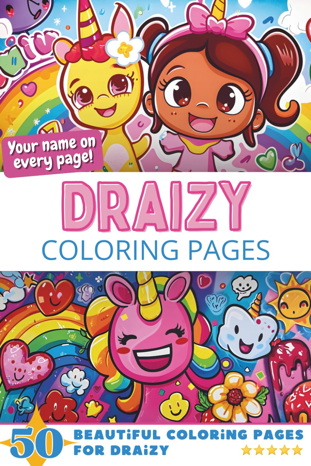 Draizy Coloring Pages: Wow-Effect! Your name on every page - Draizy coloring book - 6x9" - 50x Draizy coloring page - Fantastic Gift