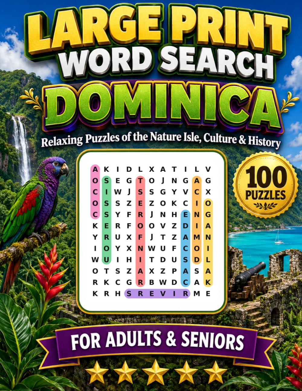 Large Print Word Search Dominica: 100 Relaxing Puzzles of the Nature Isle, Culture & History for Adults & Seniors (Large Print Caribbean Word Search)