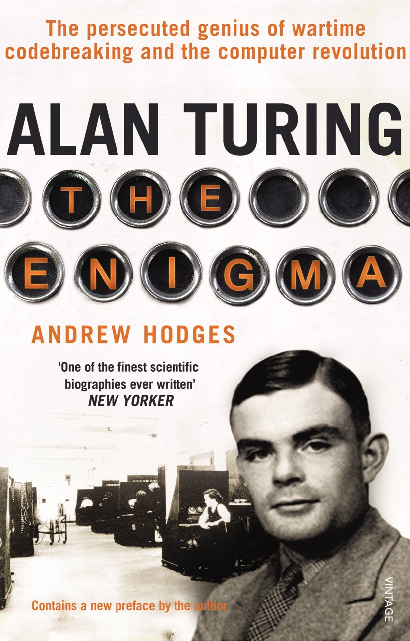 Alan Turing: The Enigma: The Book That Inspired the Film The Imitation Game