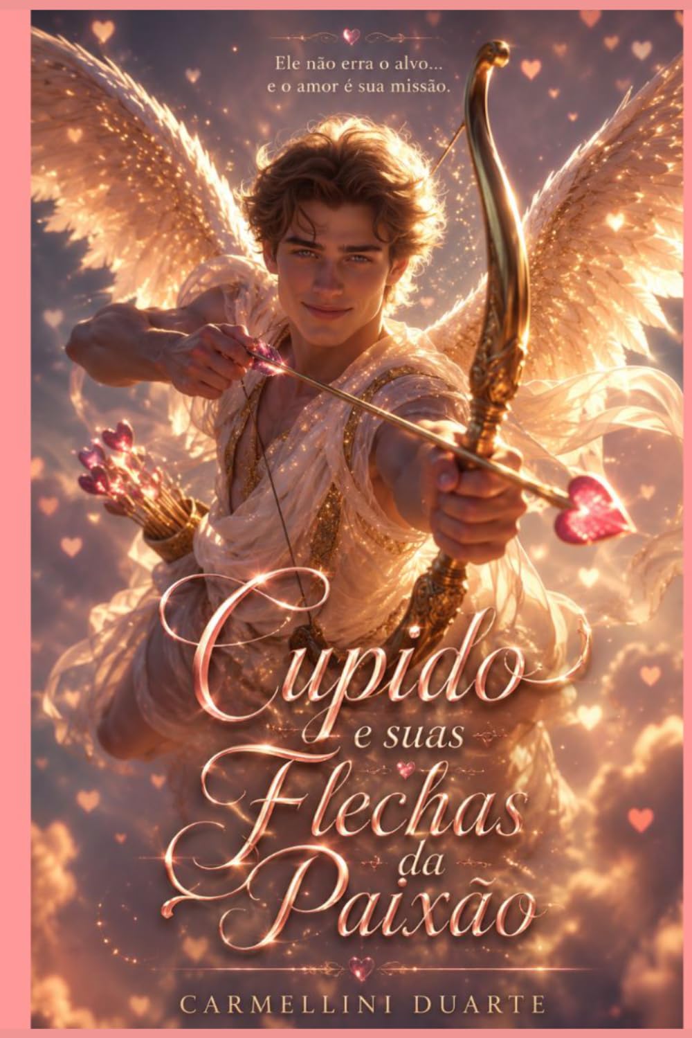 Cupido e suas Flechas da Paixão (Mitologias do Mundo: As Histórias que Moldaram a Humanidade)