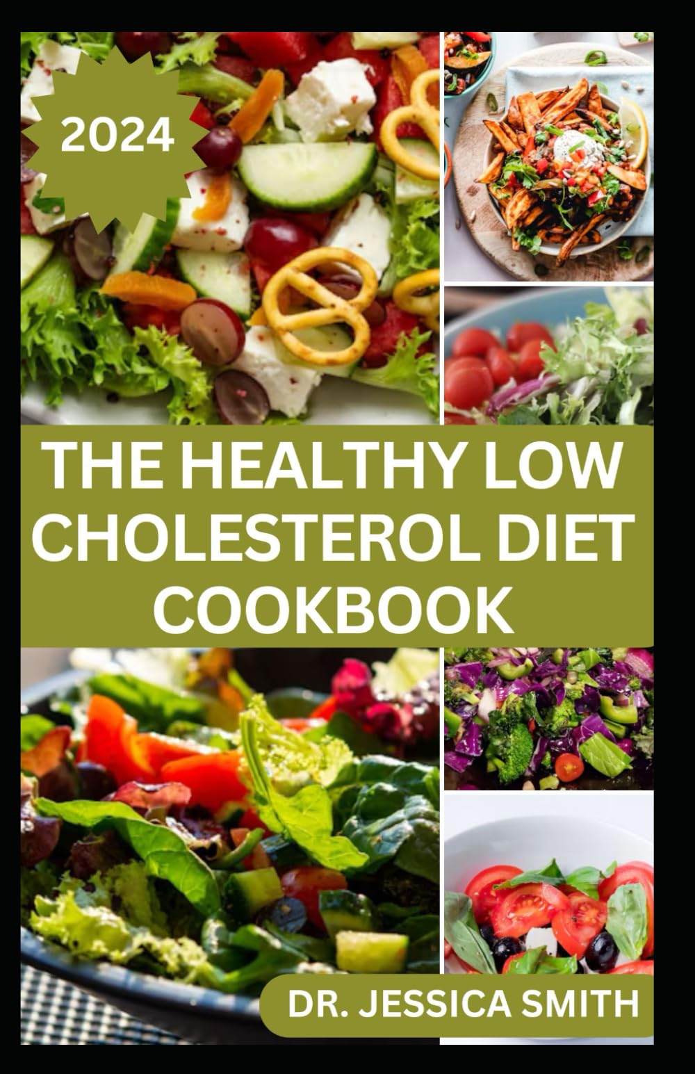 THE HEALTHY LOW CHOLESTEROL DIET COOKBOOK: Delicious Recipes to Help Lower Your Cholesterol Level and Improve Cardiovascular Health
