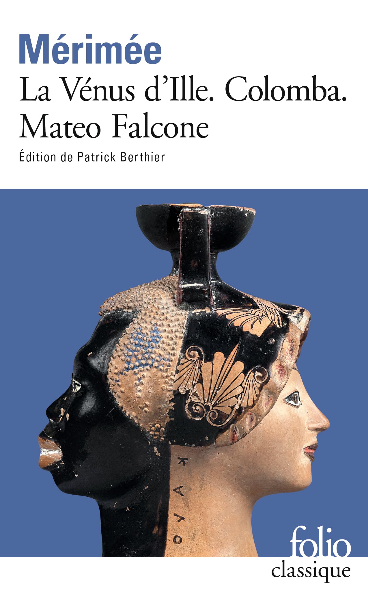 La Venus d'Ille/Colomba/Mateo Falcone (Le livre de poche: classiques)