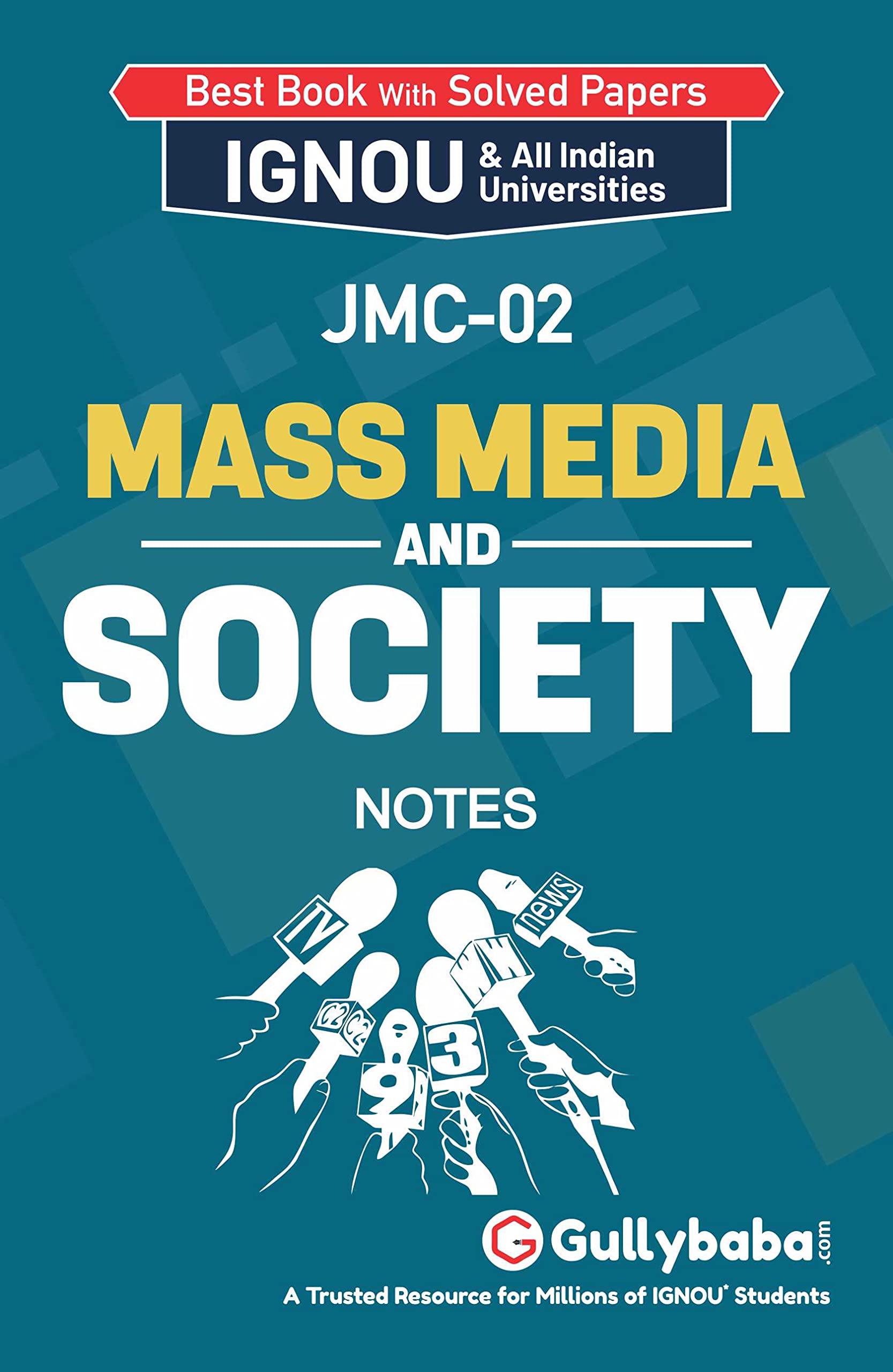 Gullybaba IGNOU PGJMC Sem JMC-02 Mass Media and Society in English - Latest Edition IGNOU Help Book with Solved Previous Year's Question Papers and Important Exam Notes