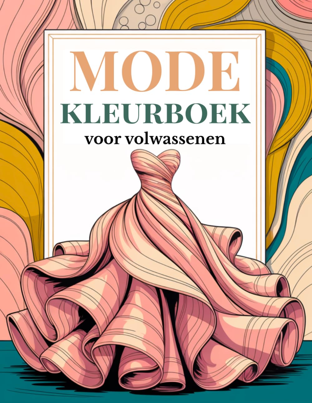 Mode kleurboek voor volwassenen: Een stijlvolle mode-reis met 50 prachtige mode-illustraties van vintage tot modern