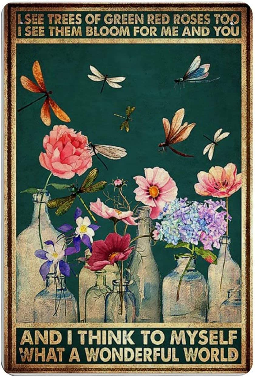 Haosensix Dragonfly Flower Metal Tin Sign I See Them Bloom for Me and You Poster Painting Cafe Bar Pub Home Retro Poster 12x16 Inch
