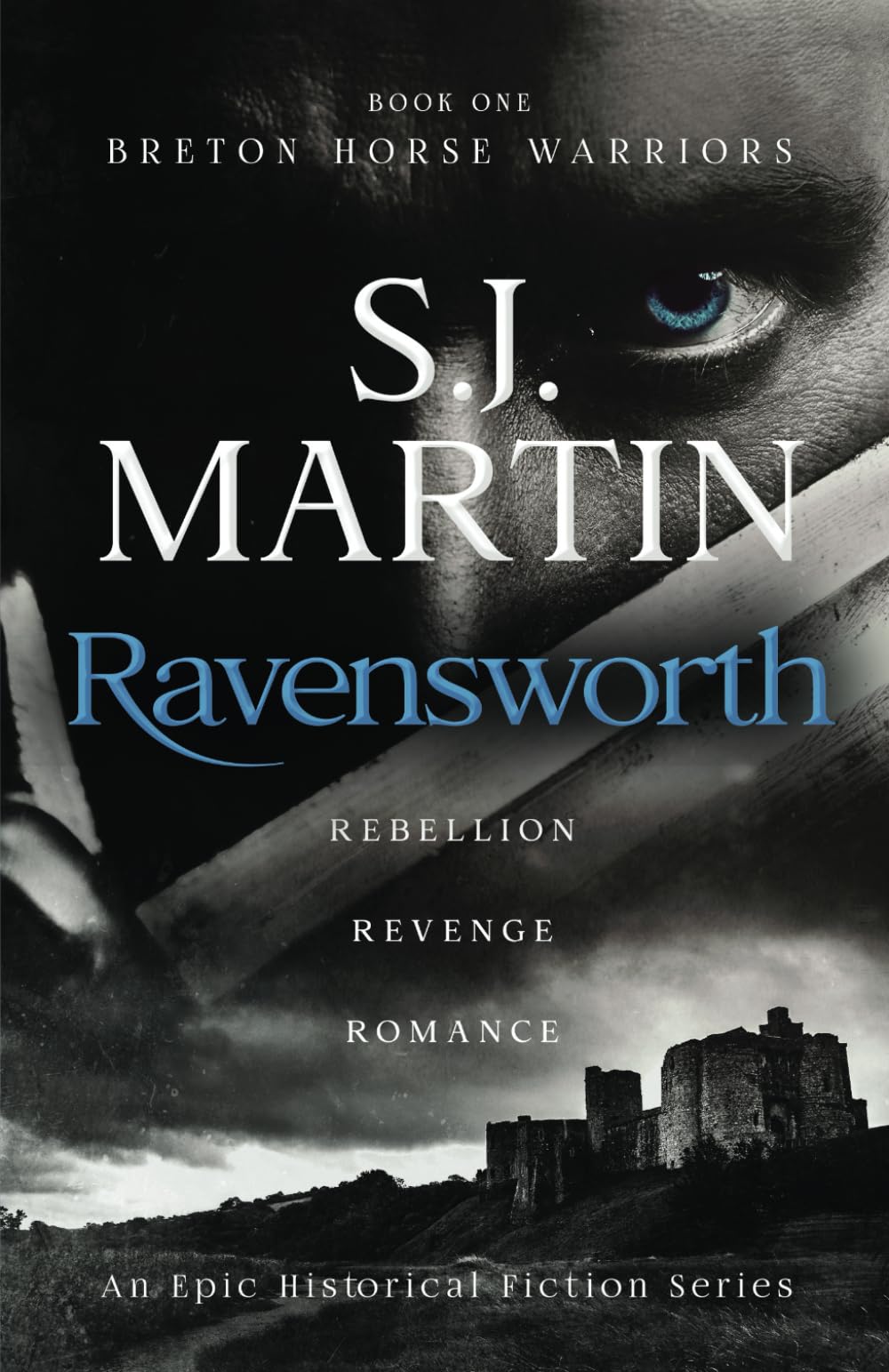 Ravensworth: Rebellion. Revenge. Romance (The Breton Horse Warriors)