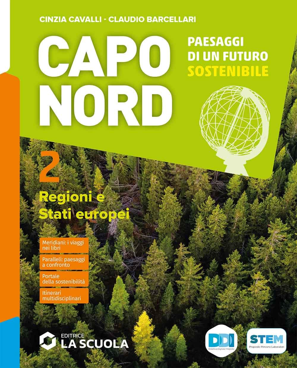 Capo Nord. Paesaggi di un futuro sostenibile. Con Atlante. Per la Scuola media. Con e-book. Con espansione online. Regioni e Stati europei (Vol. 2)