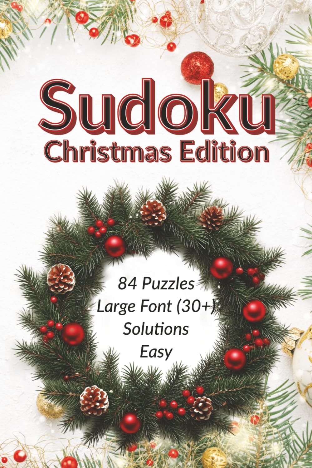 Sudoku Christmas Edition: Stocking Stuffer Puzzle Book in an Easy Difficulty Level
