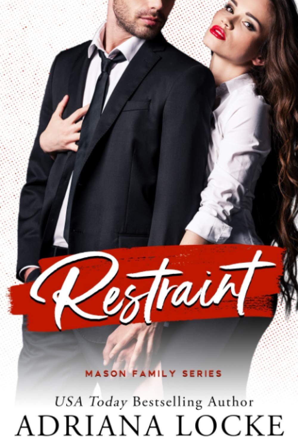 Restraint: 1 (The Mason Family Series)