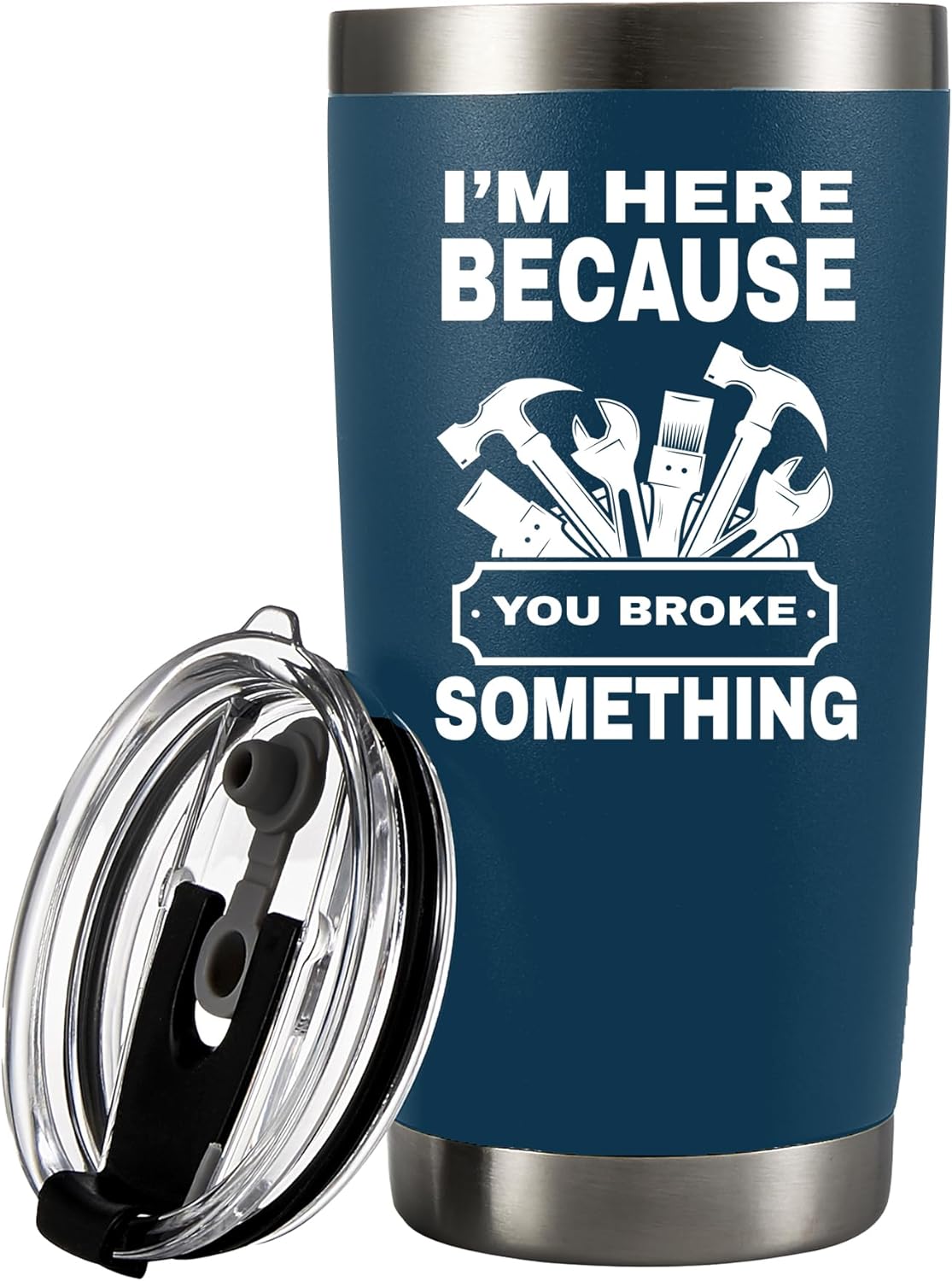 Panvola I'm Here Because You Broke Something Vacuum Insulated Tumbler Carpenter Gifts Mechanic Dad Husband From Wife Mom Son Daughter Coworker Travel Mug Removable Lid Drinkware (Navy, 20 oz)