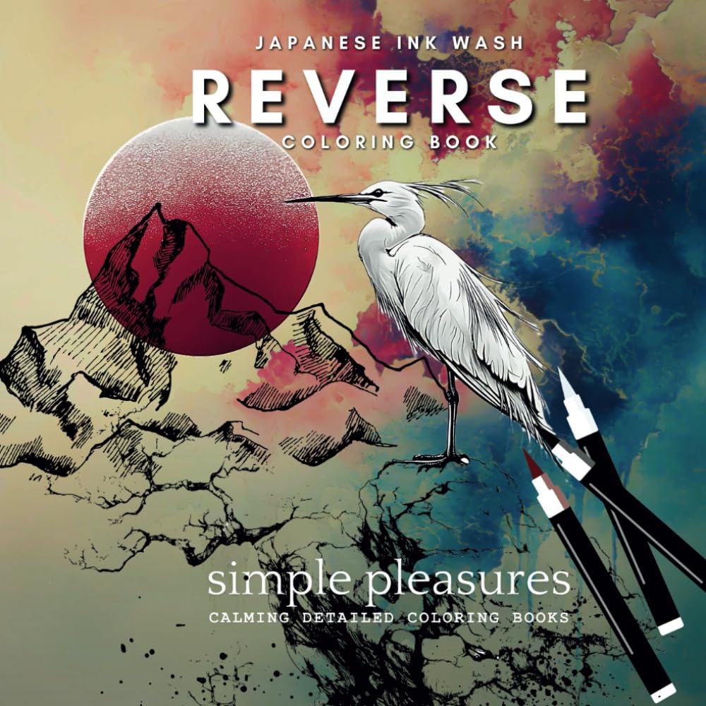 Japanese Ink Wash Reverse Coloring: Create Your Own Lines on Vibrant Art: A Unique Reverse Coloring Book for Artists Featuring Japanese-Inspired ... Pleasures Calming Detailed Coloring Books)