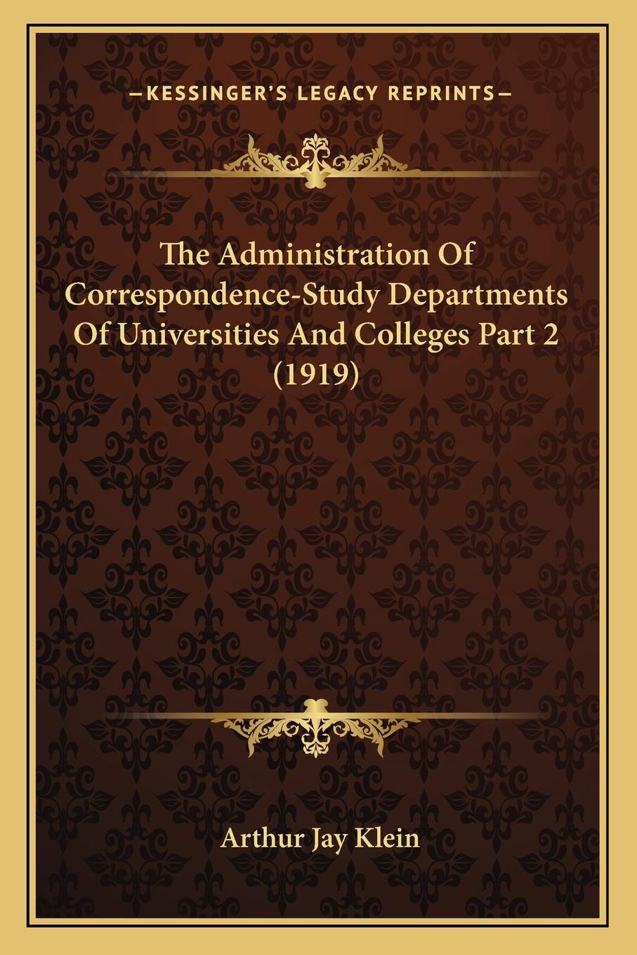 The Administration Of Correspondence-Study Departments Of Universities And Colleges Part 2 (1919)