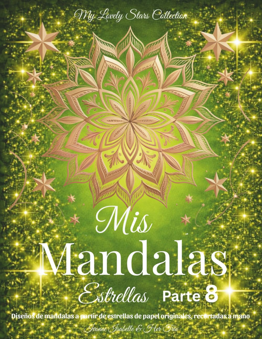 Mis Mandalas Estrellas - Parte 8: Diseños de mandalas a partir de estrellas de papel originales, recortadas a mano