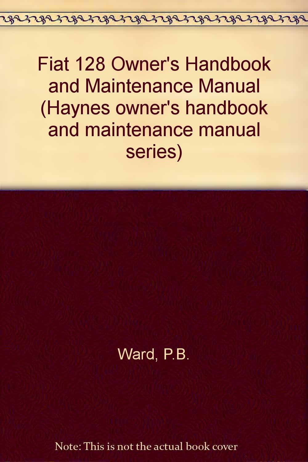 Buy Fiat 128 Owner's Handbook and Maintenance Manual — BookShops.in