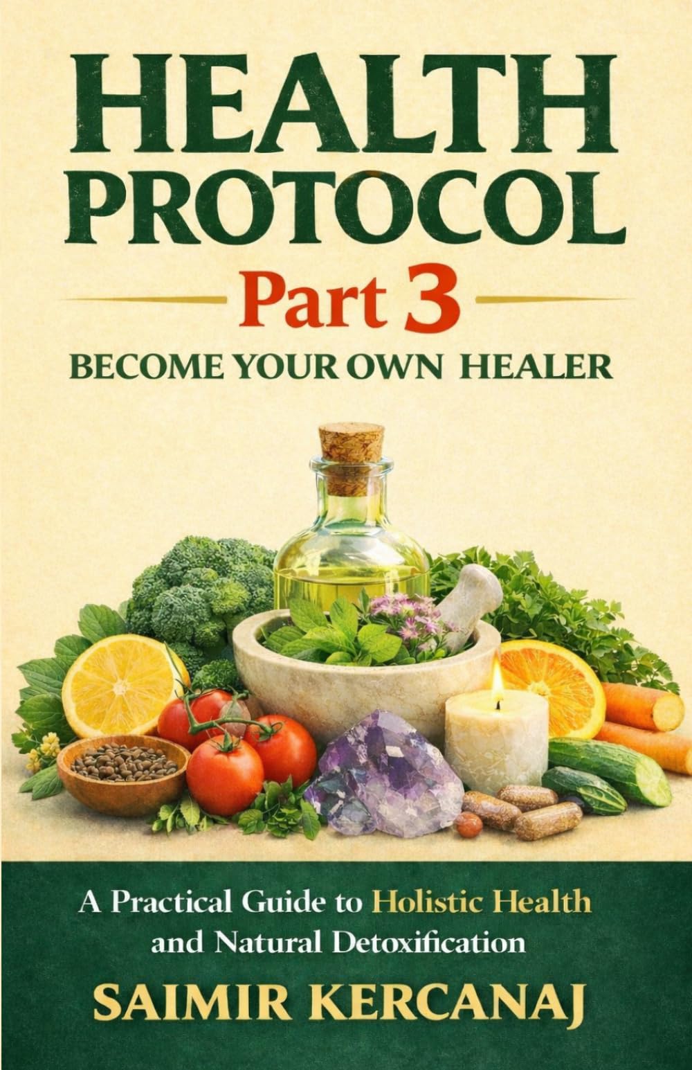 Health Protocol Part3 [COLOR Version]: Become Your Own Healer