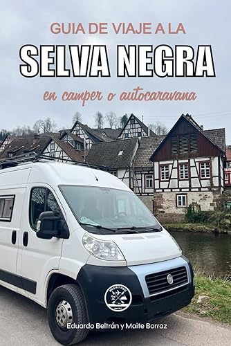 Guía de viaje a la Selva Negra en camper o autocaravana (Europa en camper o autocaravana)