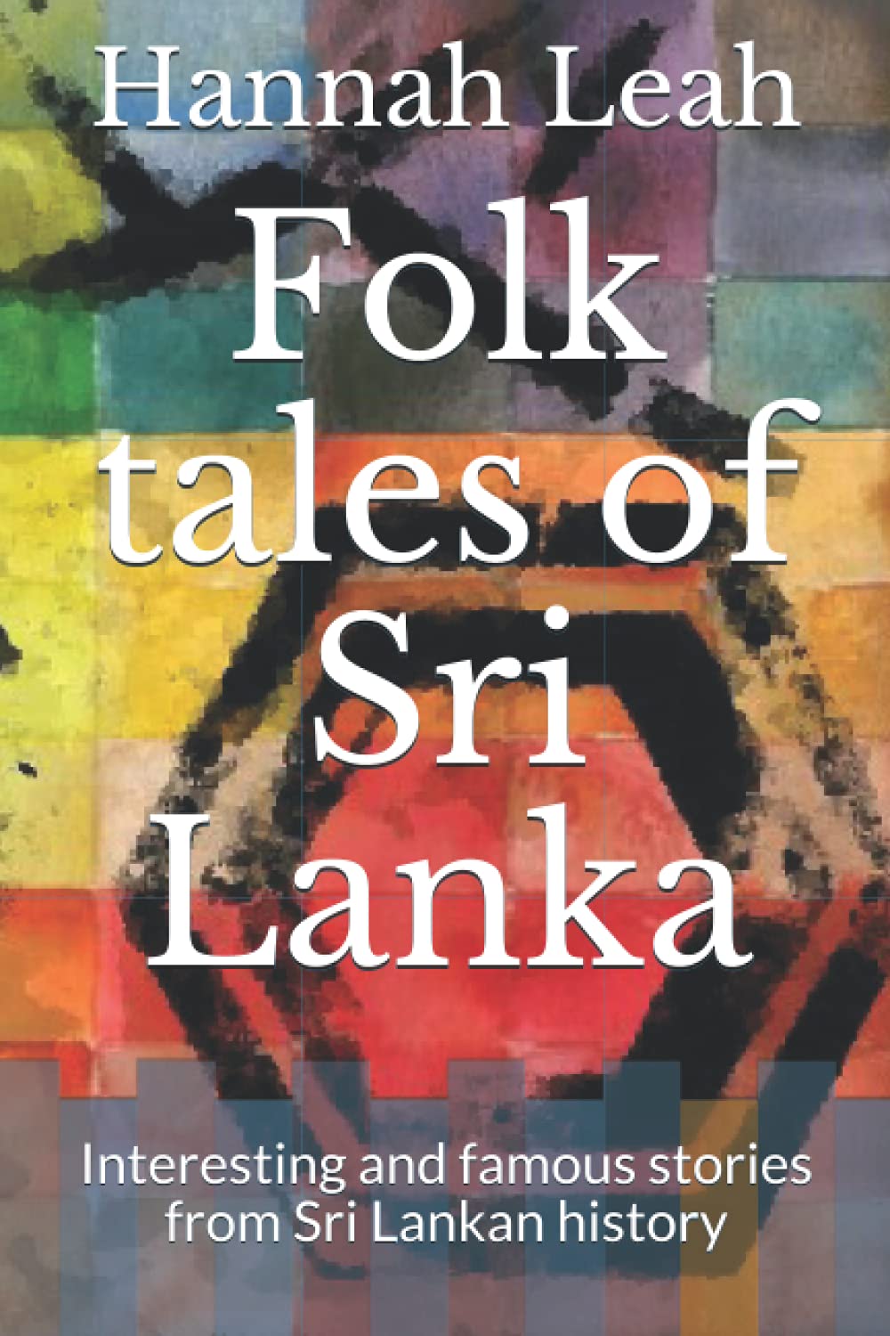 Folk tales of Sri Lanka: Interesting and famous stories from Sri Lankan history