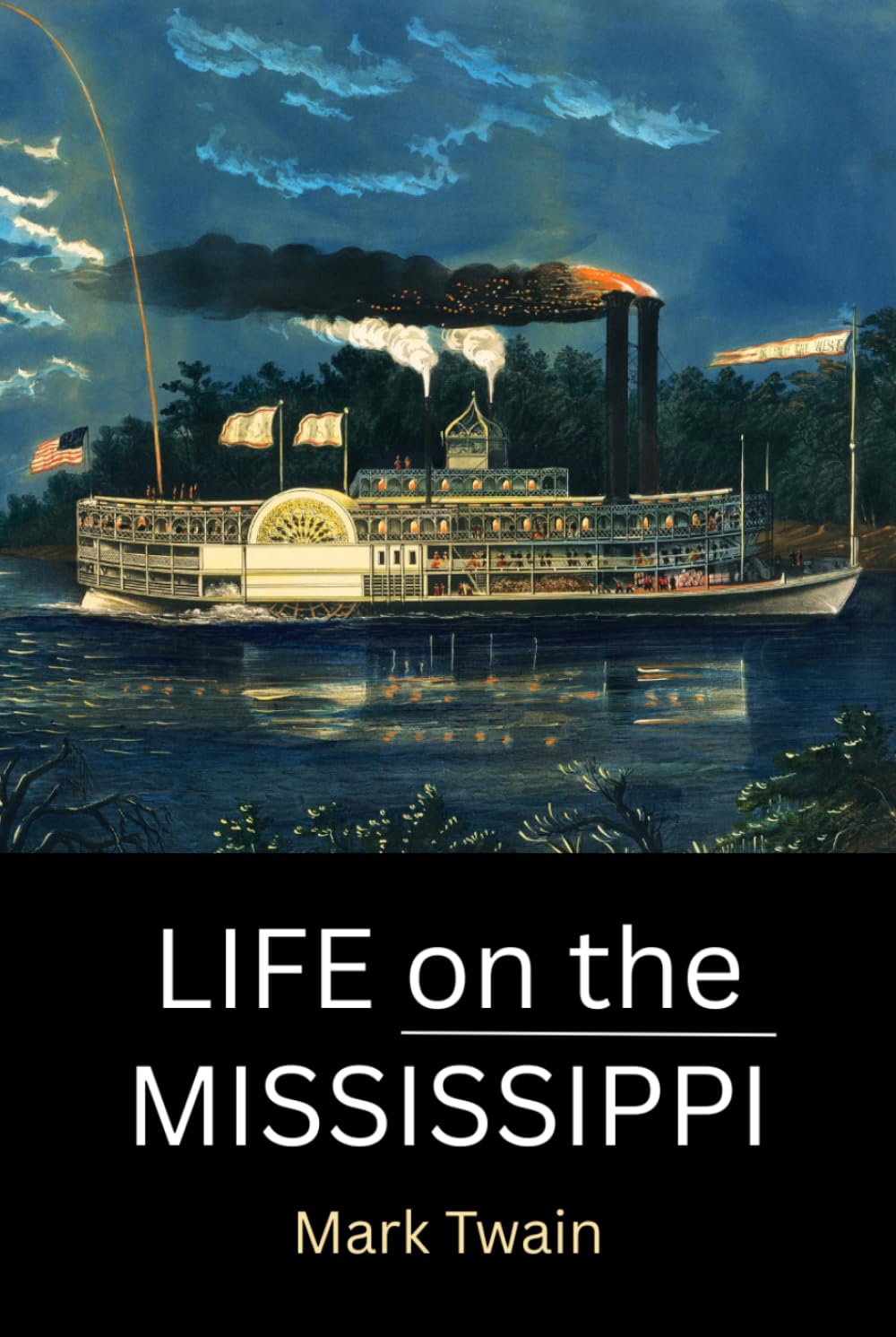 Life on the Mississippi: Mark Twain’s Classic American Travel Memoir