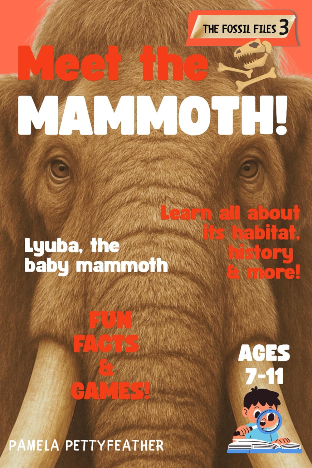 Meet the Mammoth! (The Fossil Files)