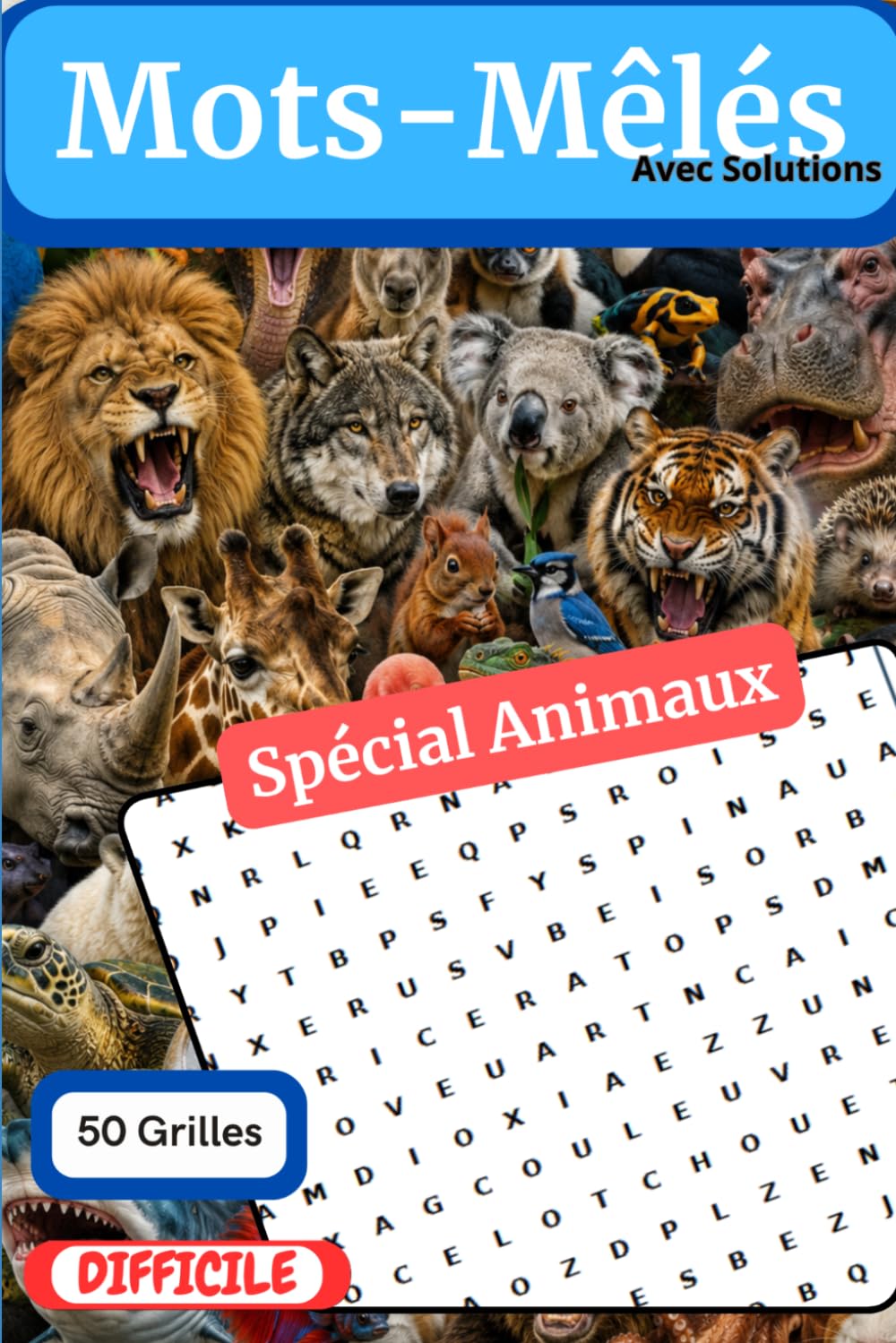 Mots-Mêlés - 50 Grilles - Difficile: Spécial Animaux