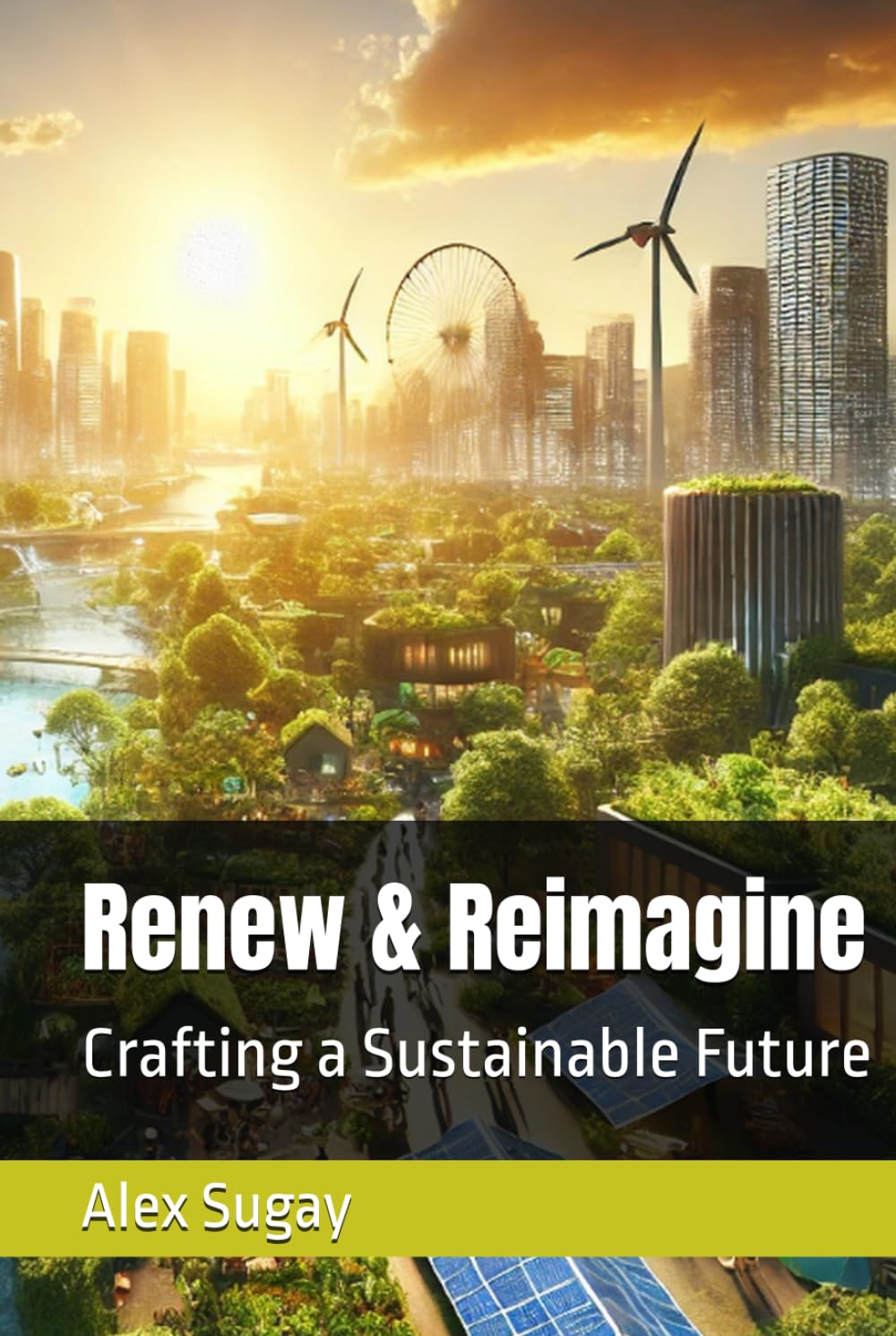 Renew & Reimagine: Crafting a Sustainable Future