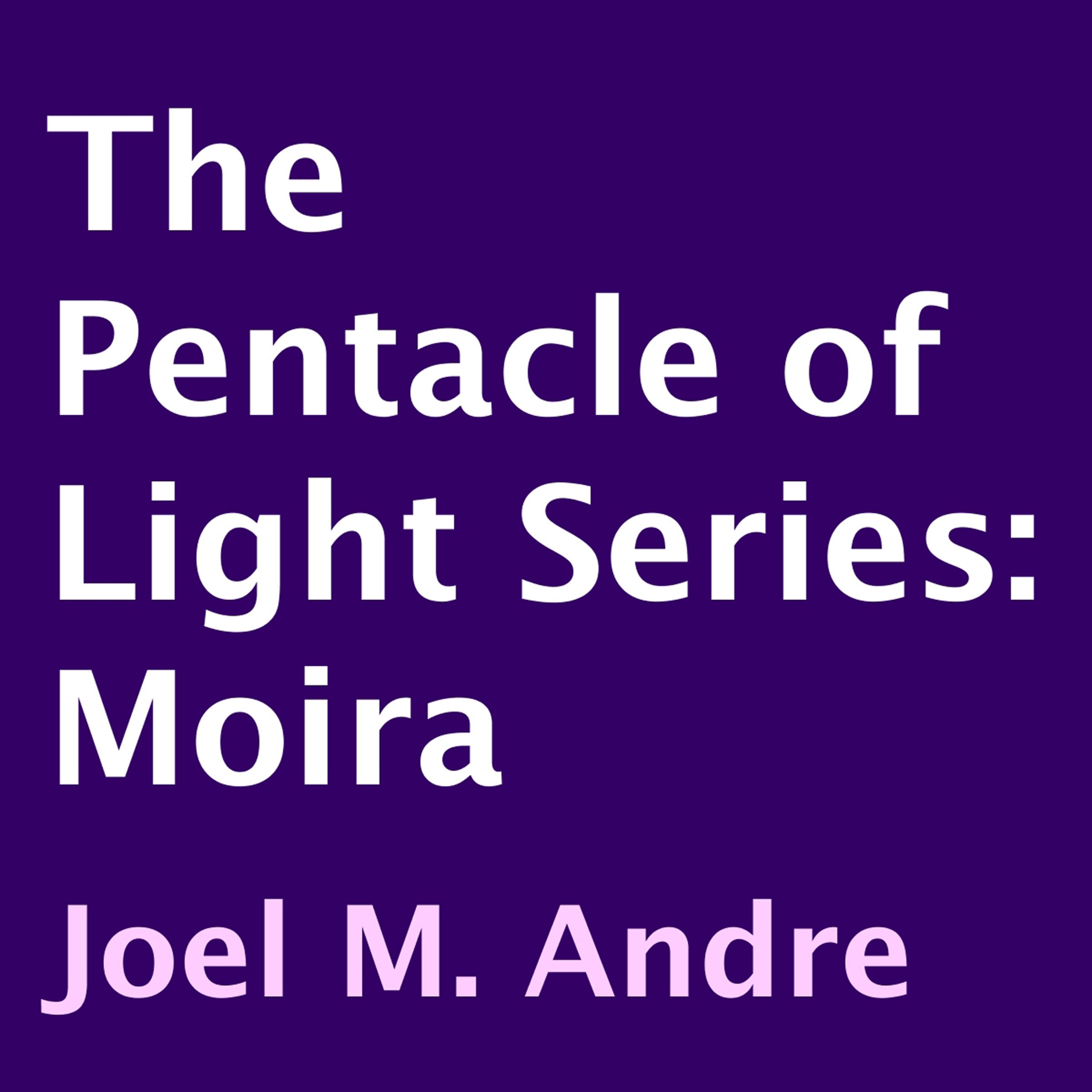 Cover art for The Pentacle of Light Series, Book 1: Moira