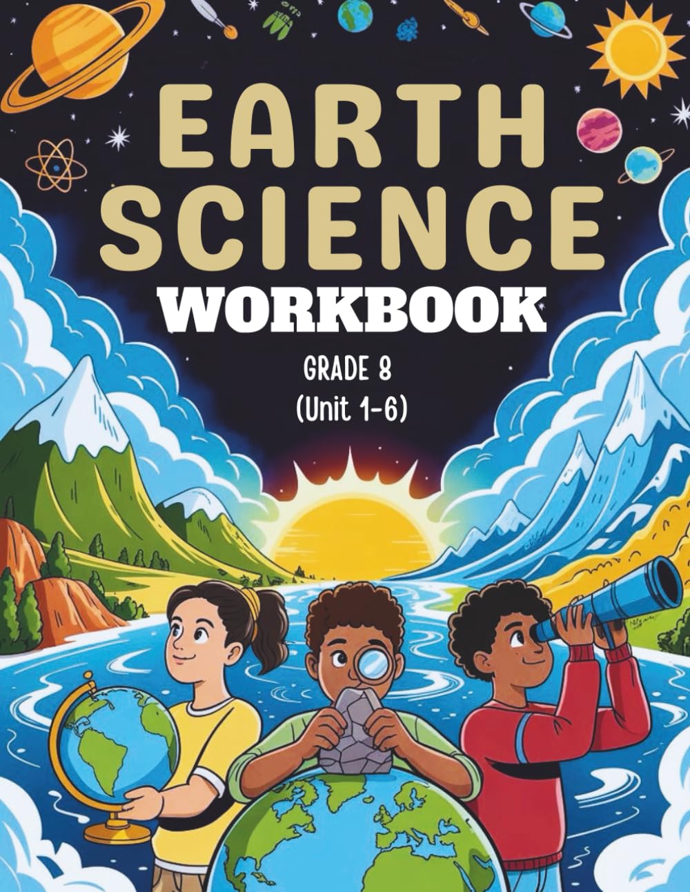Earth Science Workbook Grade 8 (Unit 1–6): NGSS-aligned lessons on land, climate, oceans, and the universe (Learn & Grow Series)