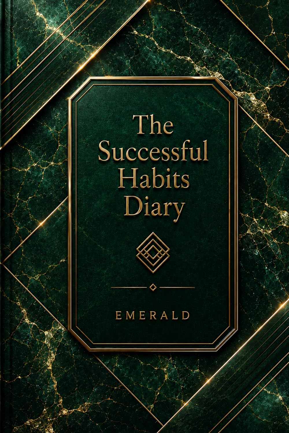 The Successful Habits Diary: A Guided Daily Journal for Goal Setting, Habit Tracking, Productivity, Personal Growth, Time Management, and Success