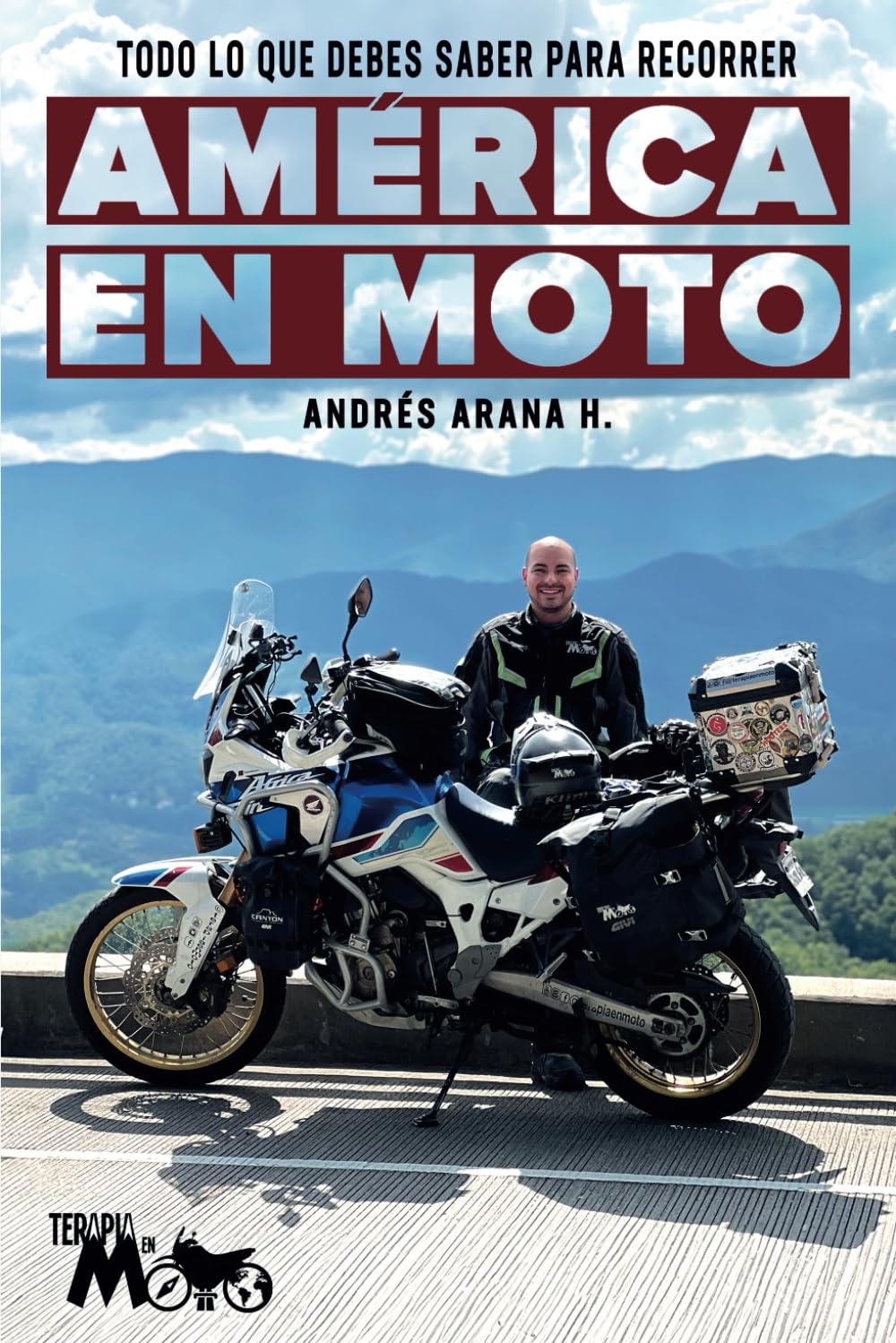 Todo lo que debes saber para recorrer América en moto (Spanish Edition)