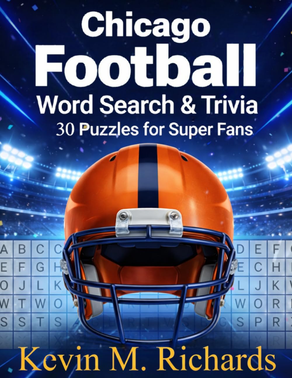 Chicago Football: Word Search & Trivia: 30 Puzzles for Super Fans