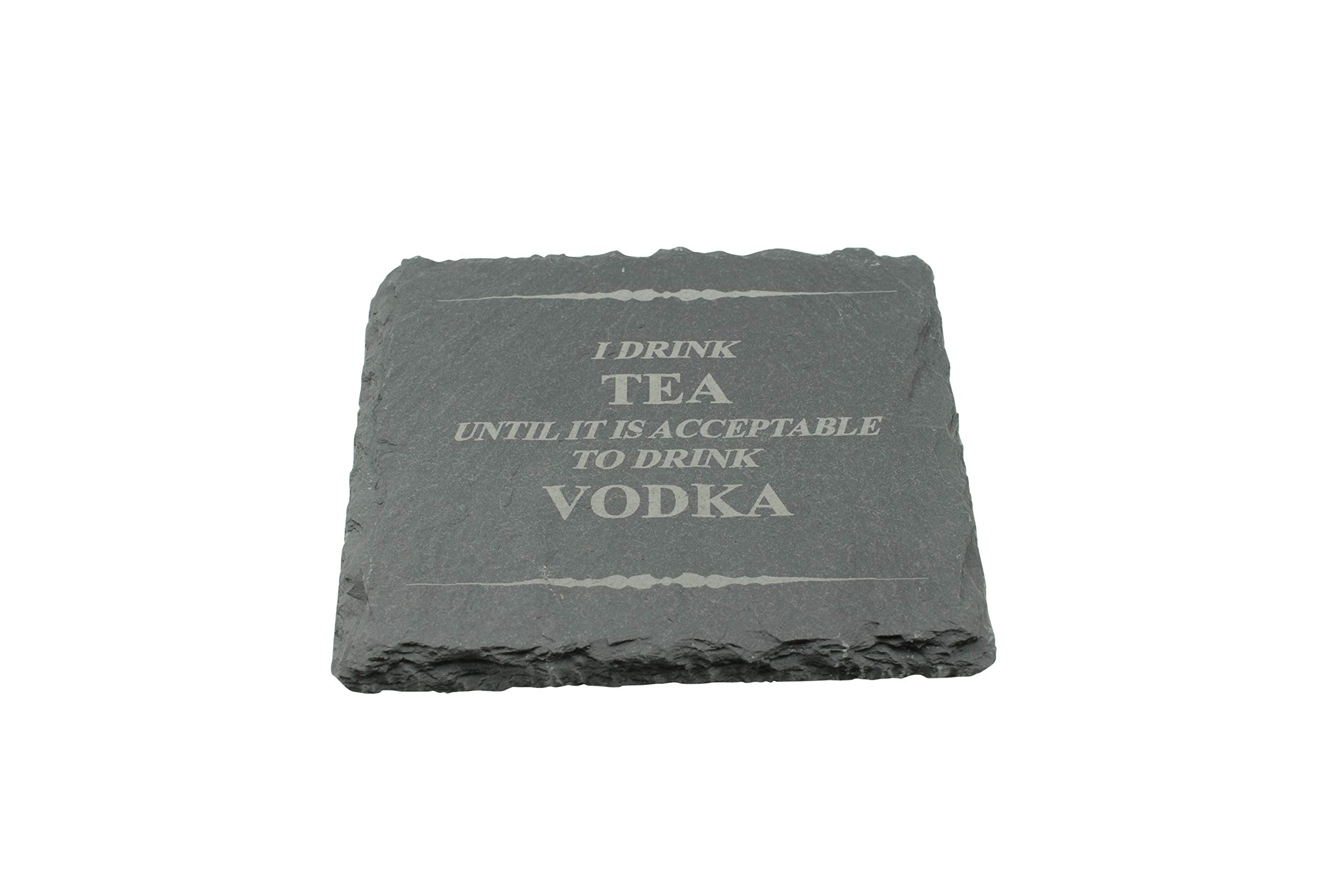 Coaster Gifts Grey Funny Vodka Coaster – I Drink Tea Until Its Acceptable To Drink Vodka (Sctvod)